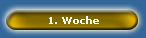 1. Woche
