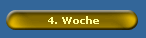 4. Woche