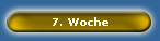 7. Woche