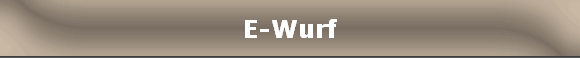 E-Wurf